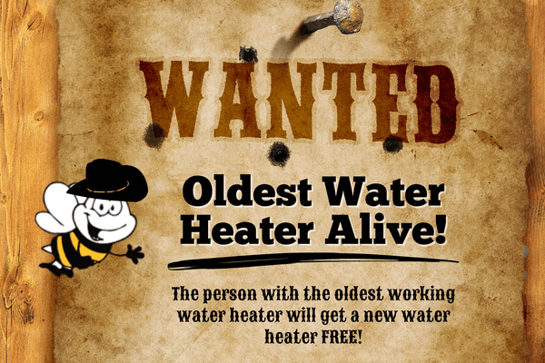 Wanted - Oldest Water Heater Alive! The person with the oldest working water heater will get a new water heater FREE!